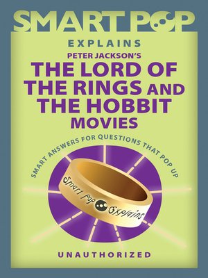 cover image of Smart Pop Explains Peter Jackson's the Lord of the Rings and the Hobbit Movies